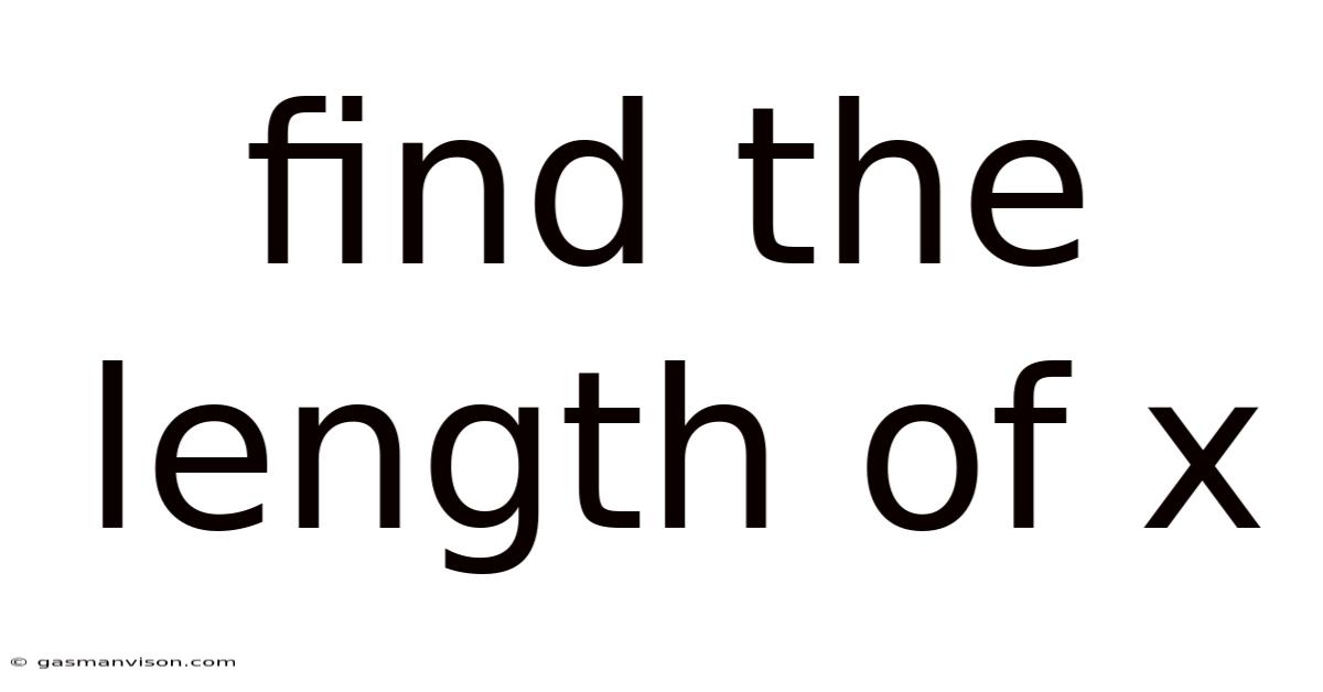 Find The Length Of X