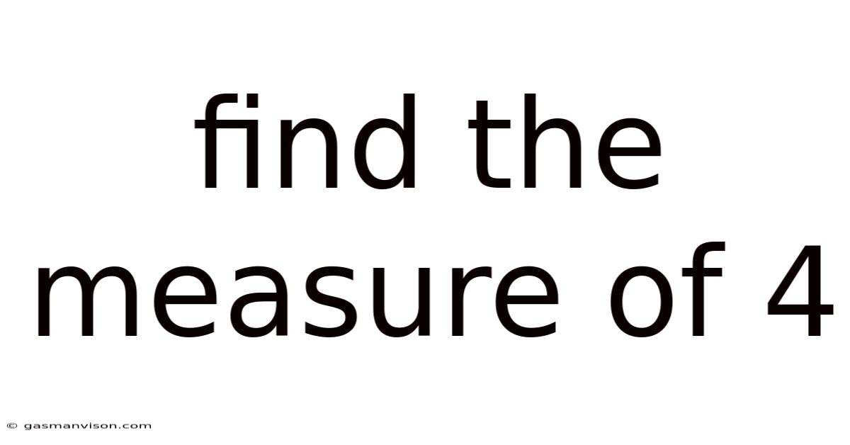 Find The Measure Of 4