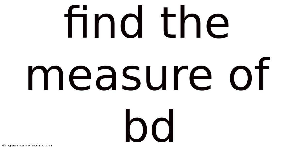 Find The Measure Of Bd