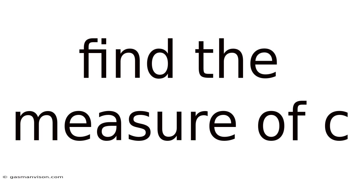 Find The Measure Of C