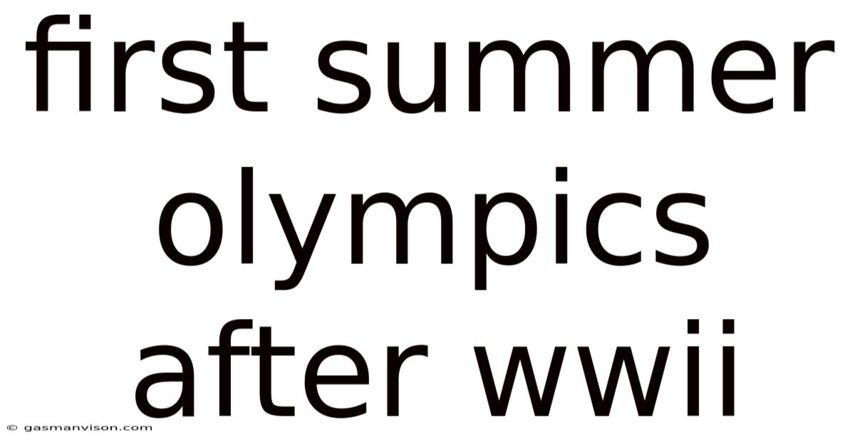 First Summer Olympics After Wwii