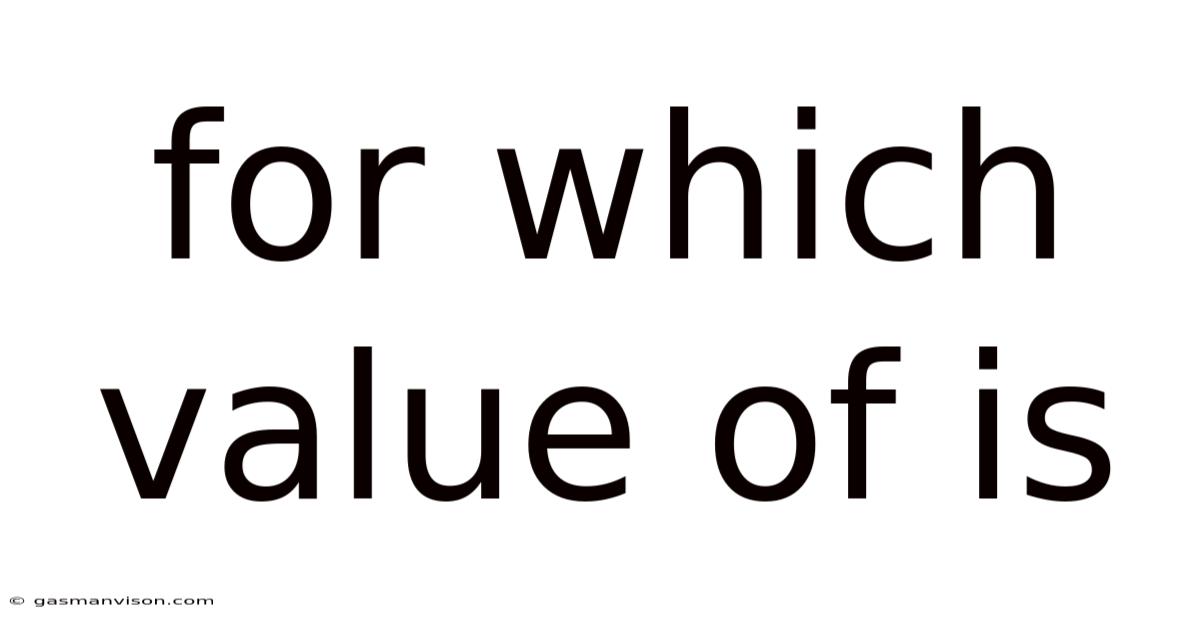 For Which Value Of Is
