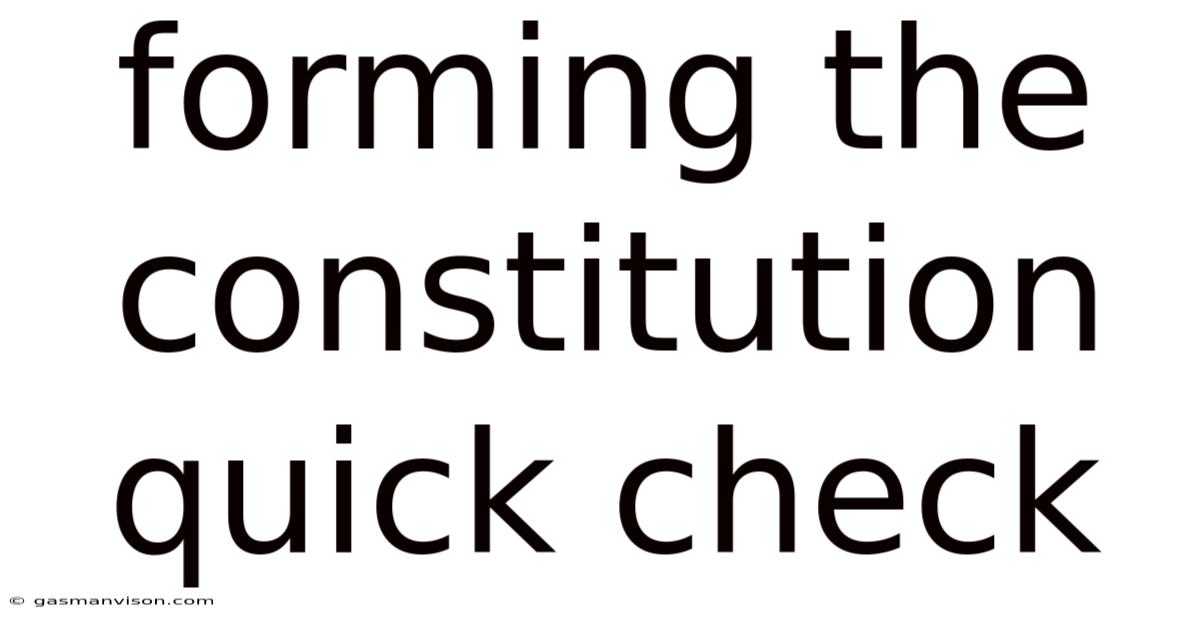 Forming The Constitution Quick Check