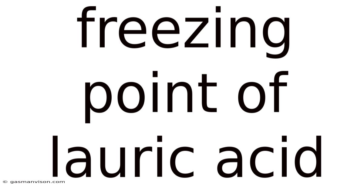 Freezing Point Of Lauric Acid