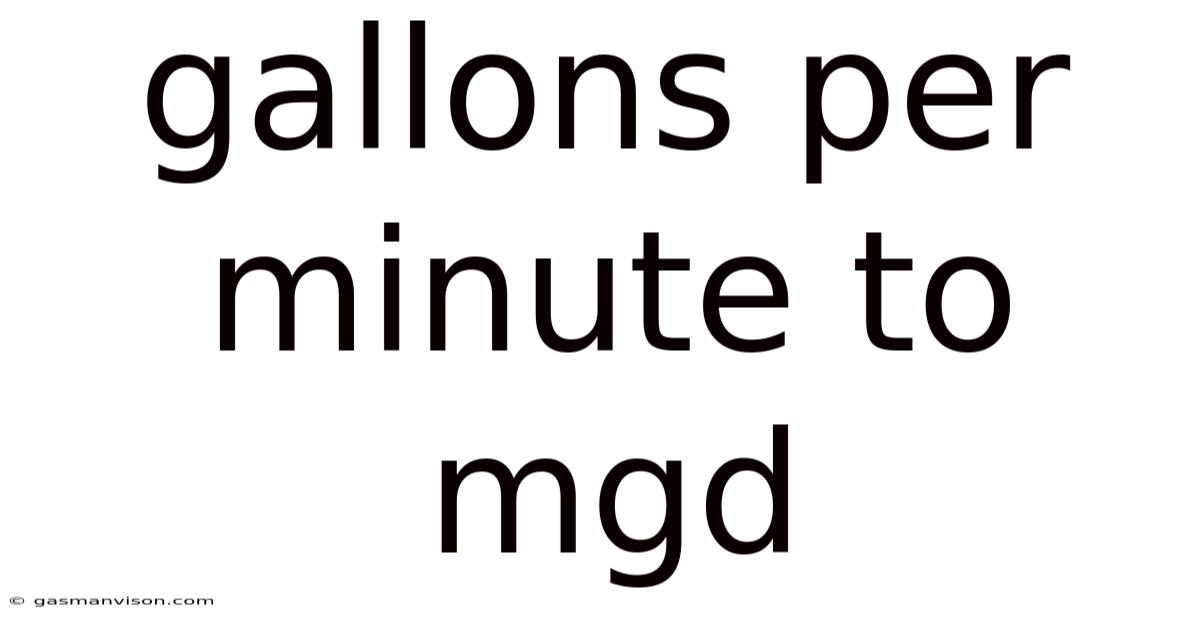 Gallons Per Minute To Mgd