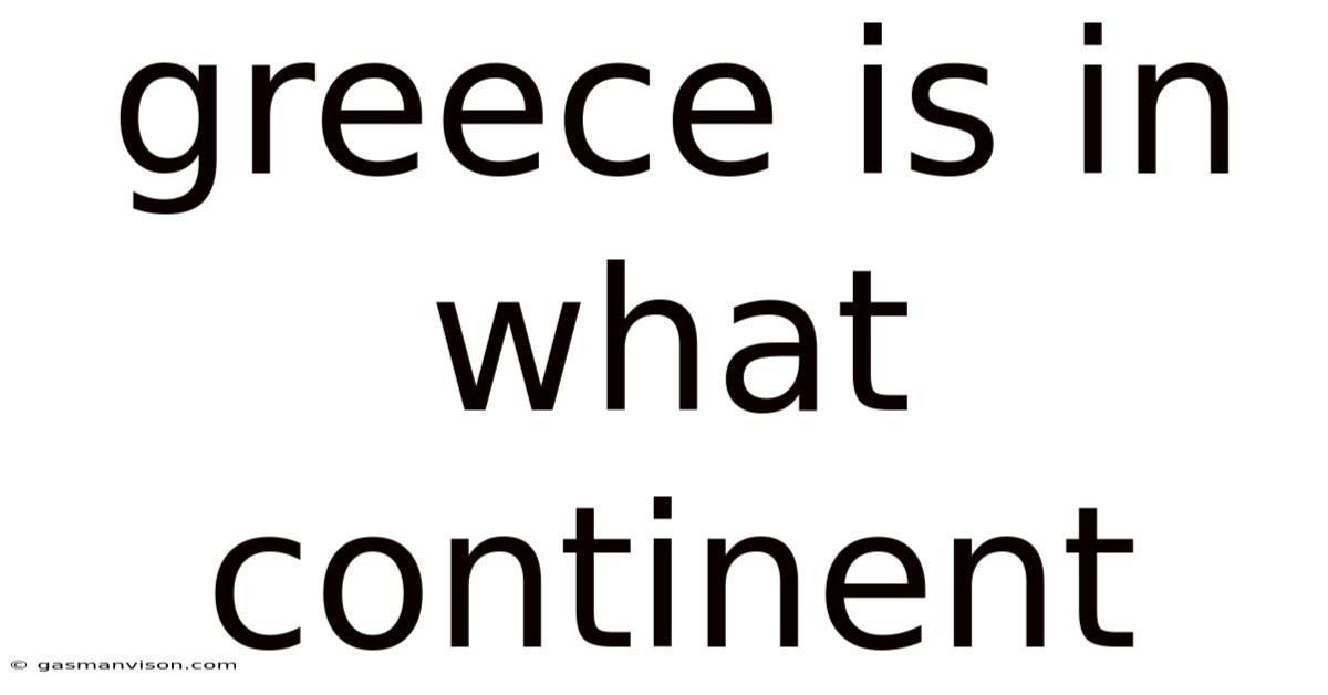 Greece Is In What Continent