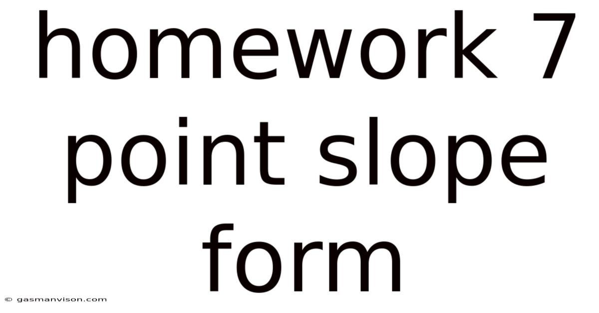 Homework 7 Point Slope Form