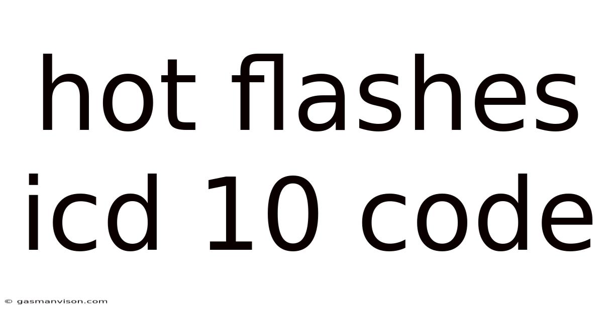 Hot Flashes Icd 10 Code