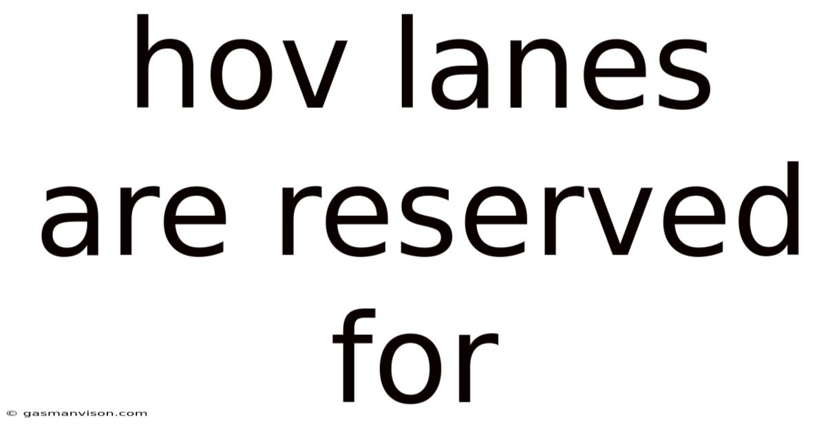 Hov Lanes Are Reserved For