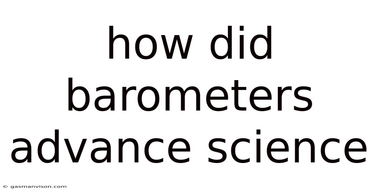 How Did Barometers Advance Science
