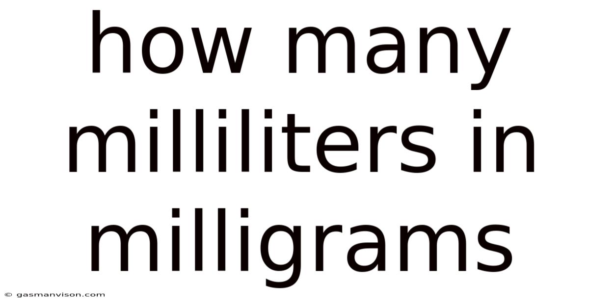 How Many Milliliters In Milligrams