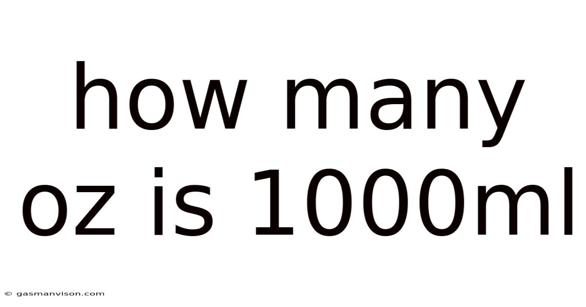 How Many Oz Is 1000ml