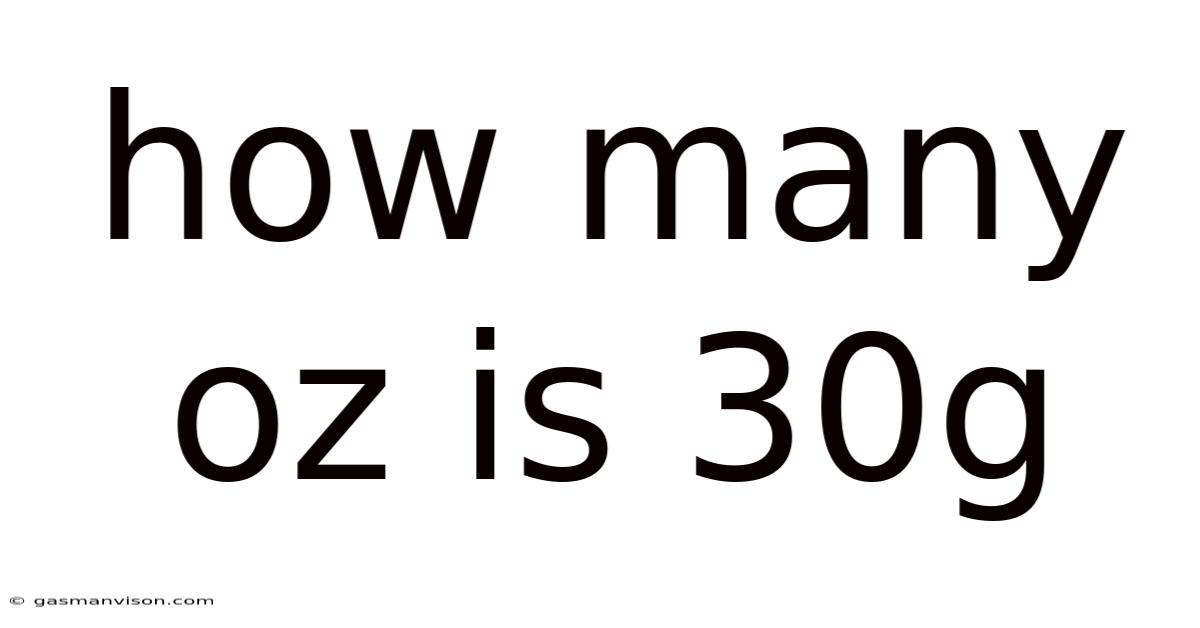 How Many Oz Is 30g