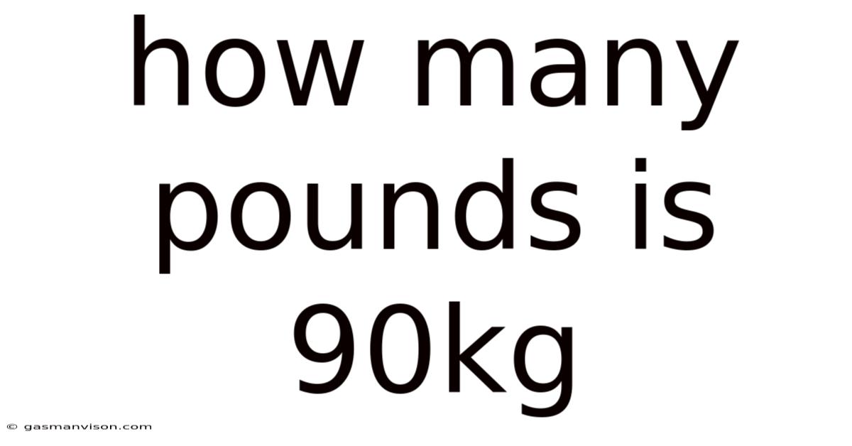 How Many Pounds Is 90kg