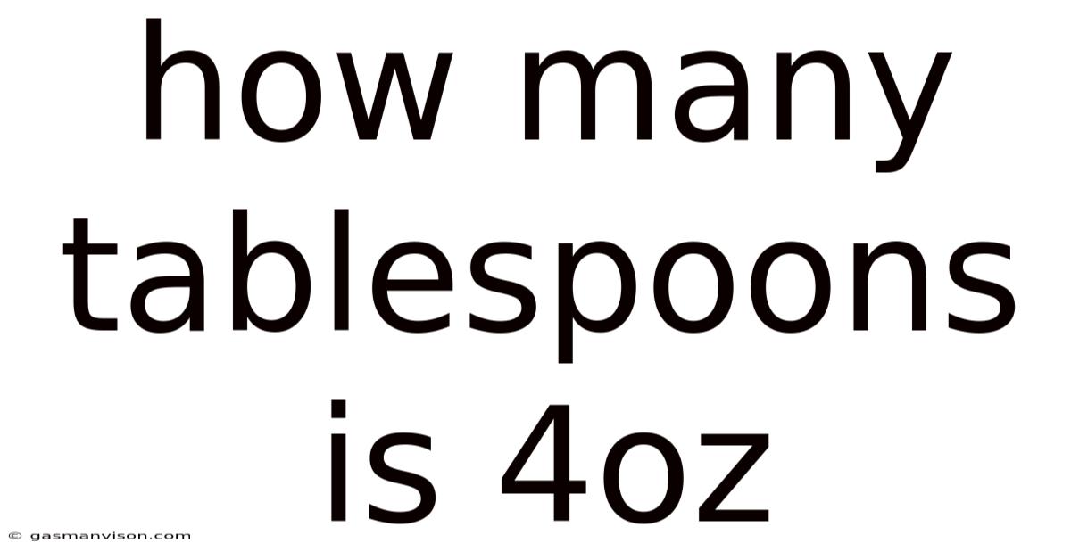 How Many Tablespoons Is 4oz