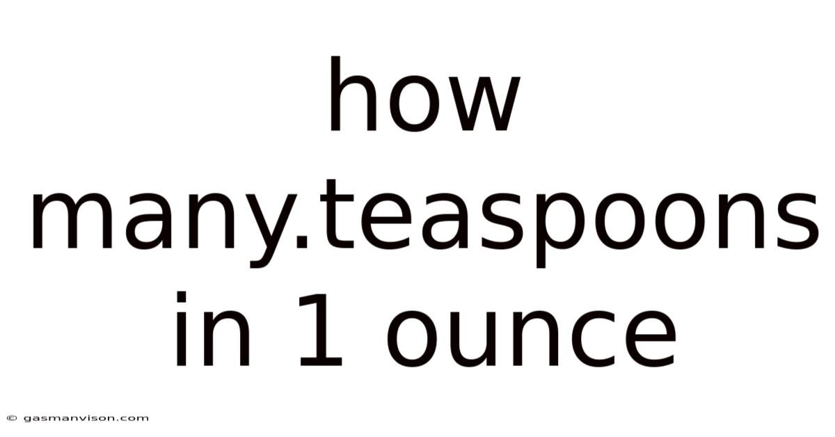 How Many.teaspoons In 1 Ounce