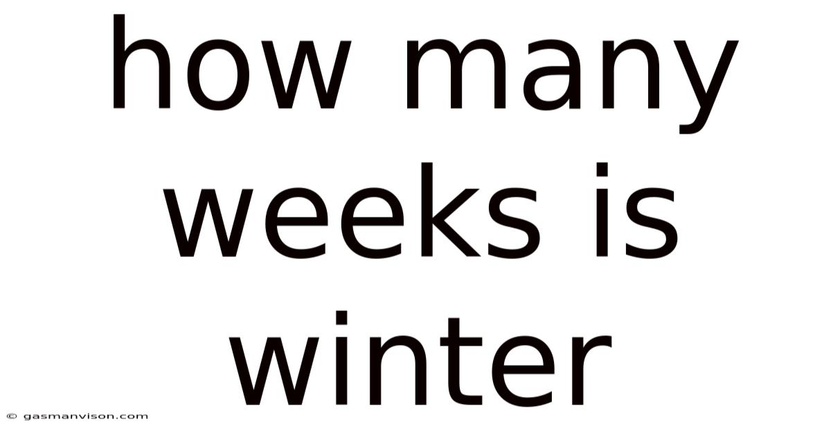 How Many Weeks Is Winter