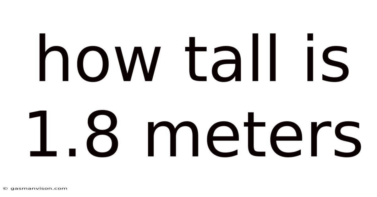 How Tall Is 1.8 Meters