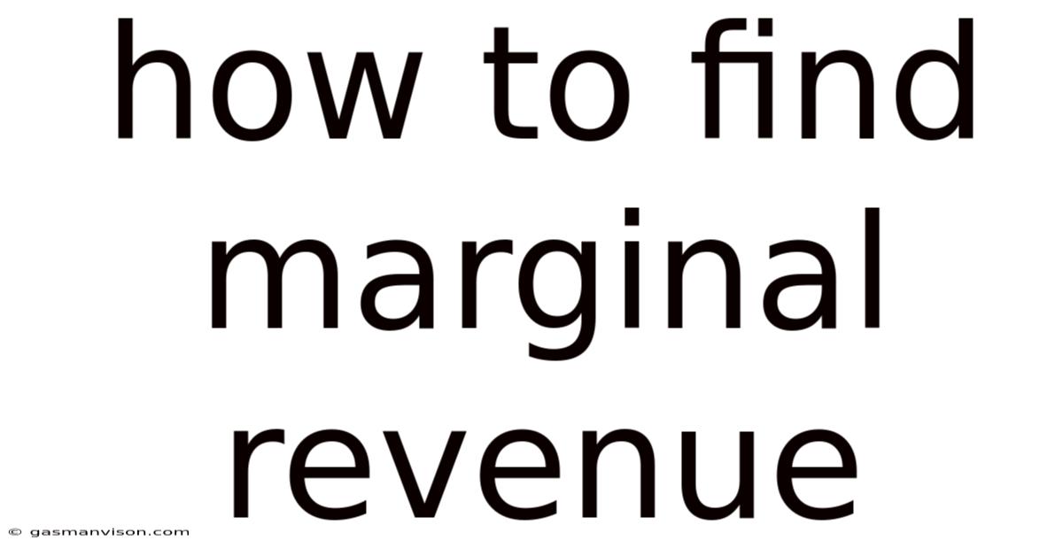 How To Find Marginal Revenue