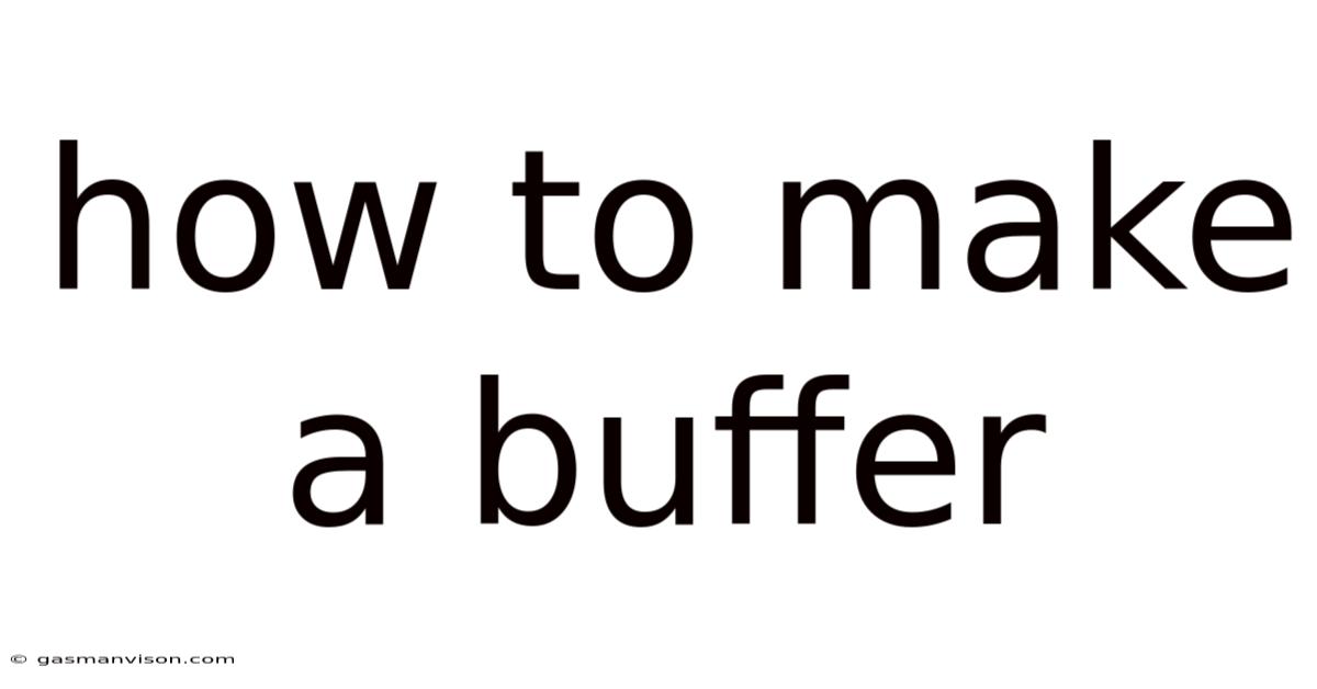 How To Make A Buffer