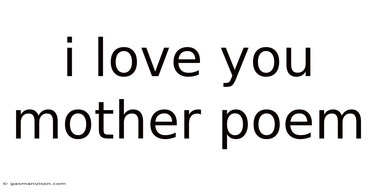 I Love You Mother Poem