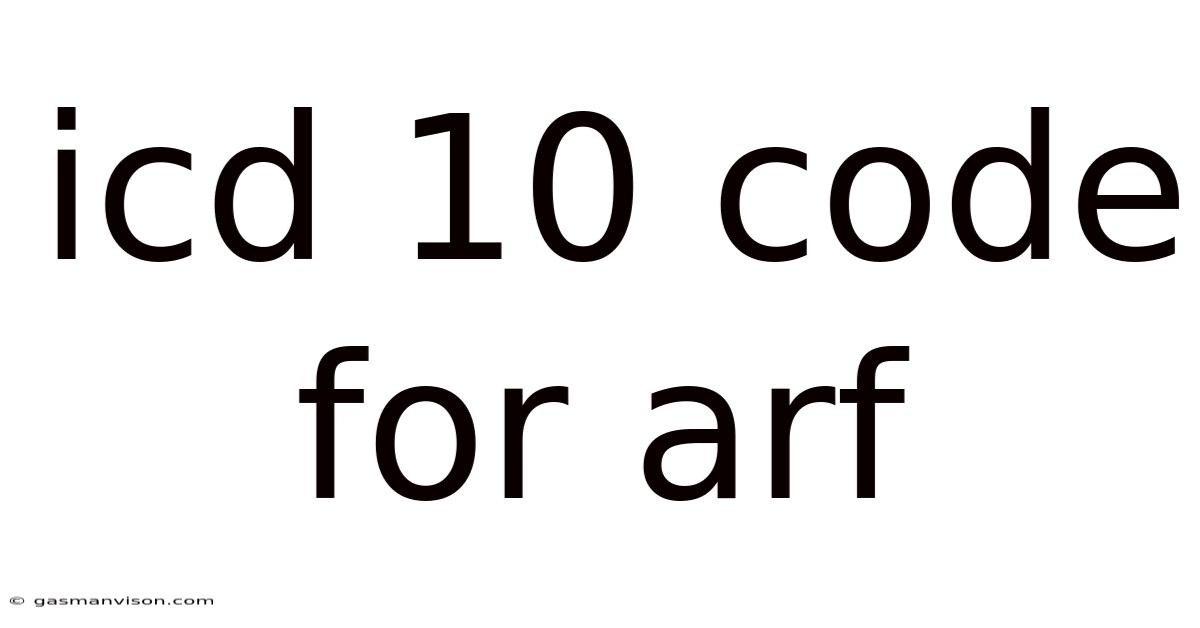 Icd 10 Code For Arf