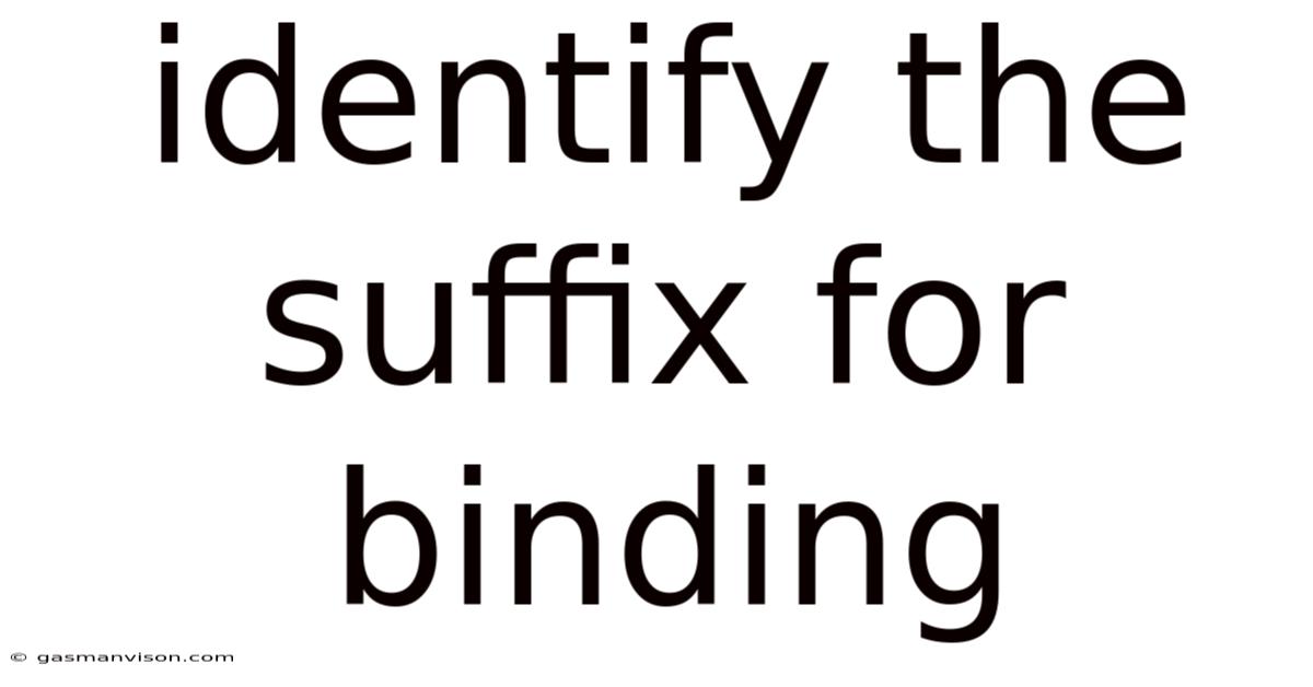 Identify The Suffix For Binding