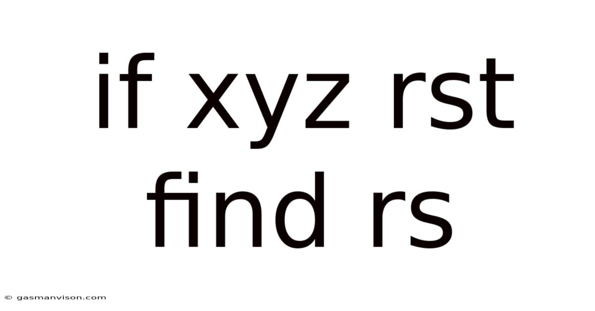 If Xyz Rst Find Rs