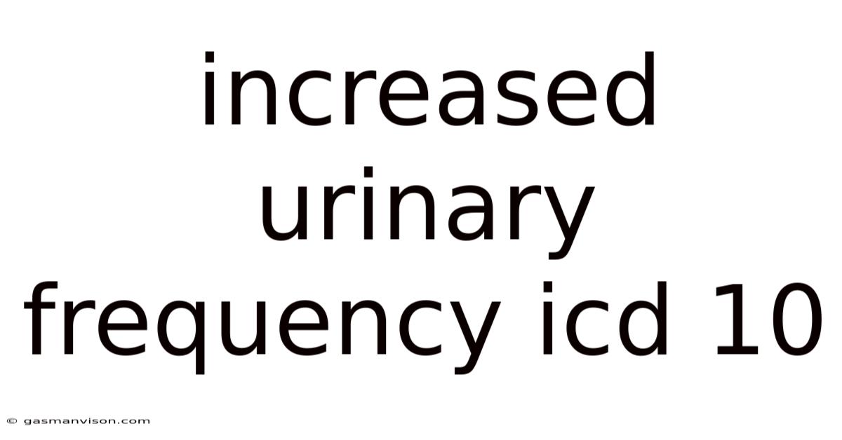 Increased Urinary Frequency Icd 10