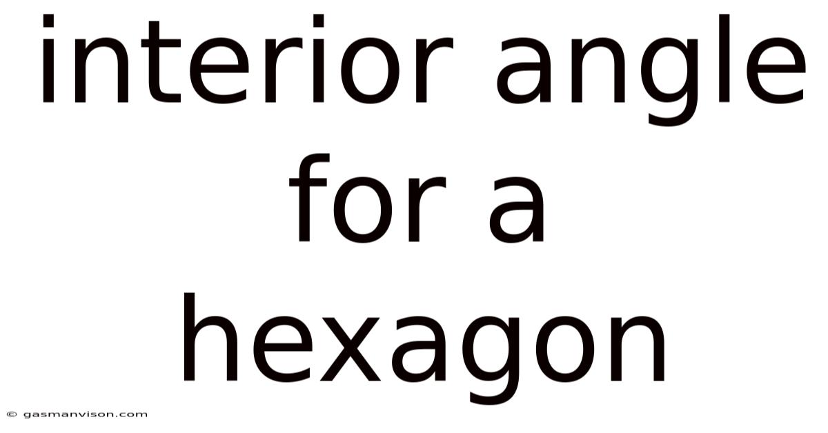 Interior Angle For A Hexagon