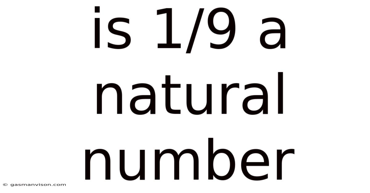 Is 1/9 A Natural Number