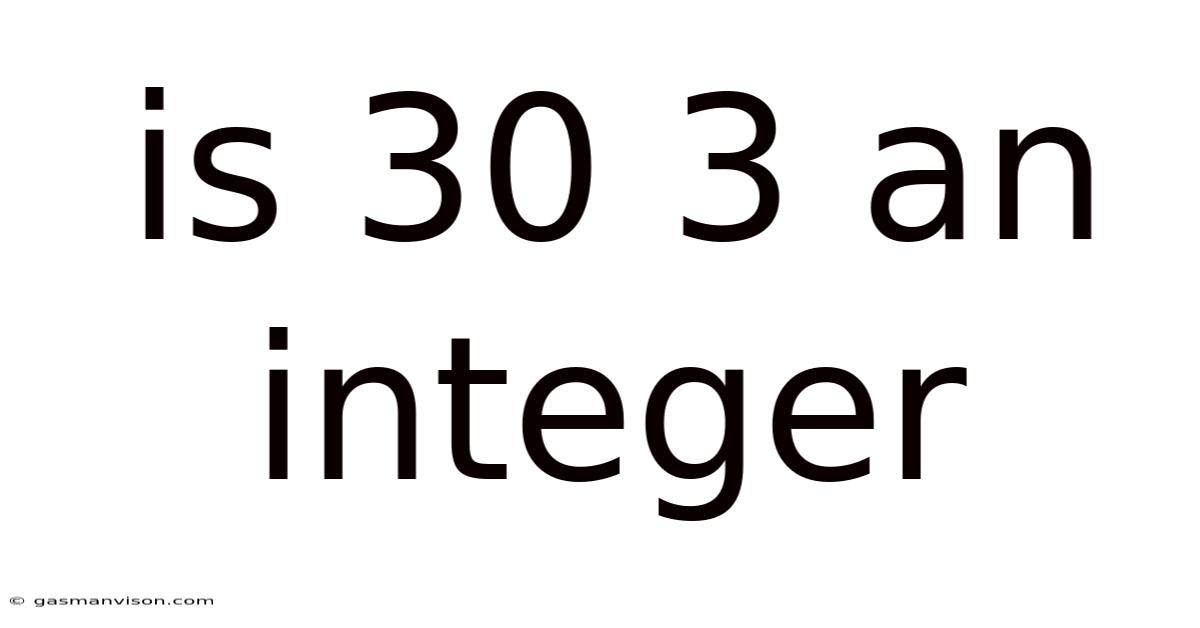 Is 30 3 An Integer