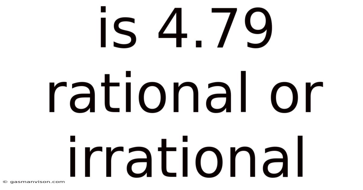 Is 4.79 Rational Or Irrational
