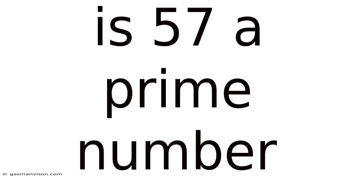 Is 57 A Prime Number