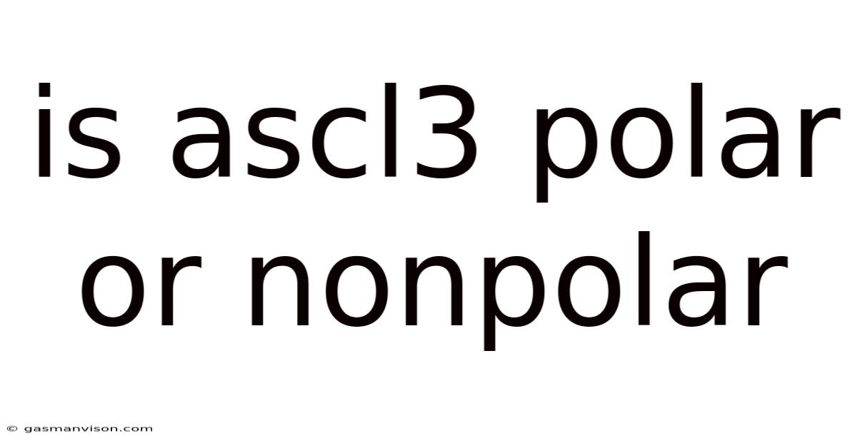 Is Ascl3 Polar Or Nonpolar