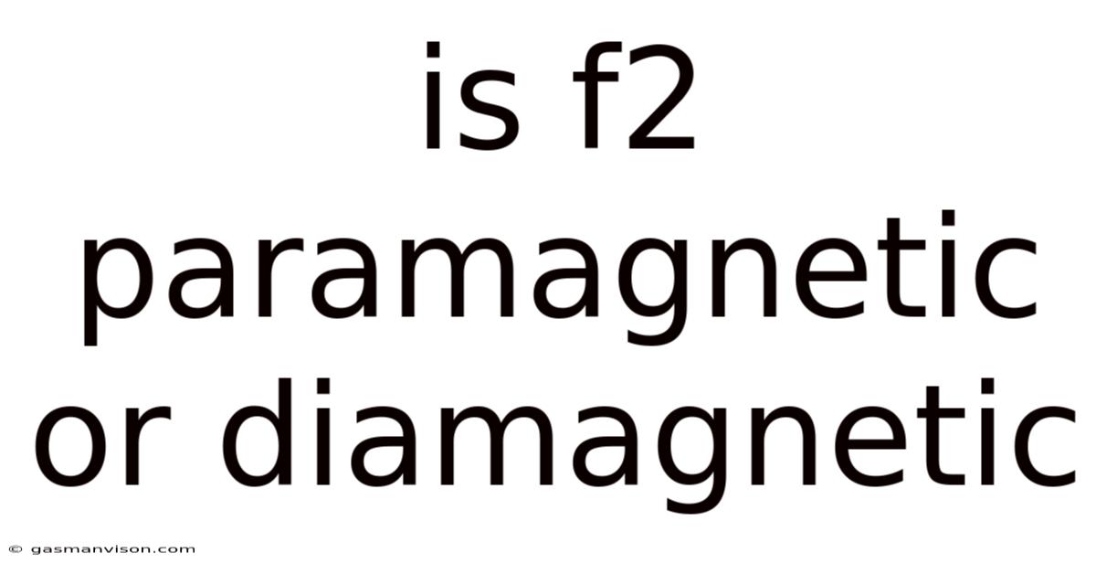 Is F2 Paramagnetic Or Diamagnetic