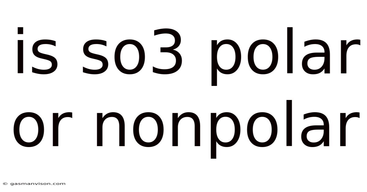 Is So3 Polar Or Nonpolar