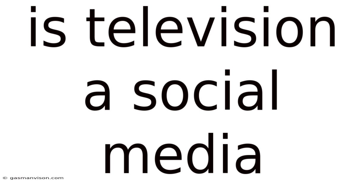 Is Television A Social Media