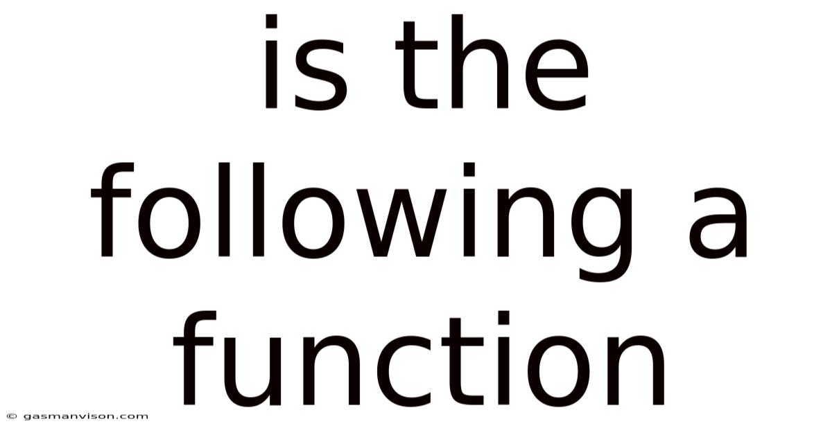 Is The Following A Function