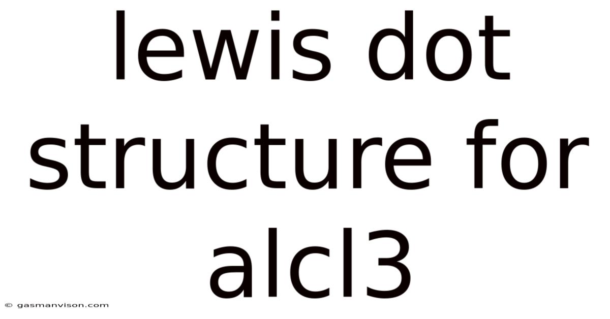 Lewis Dot Structure For Alcl3