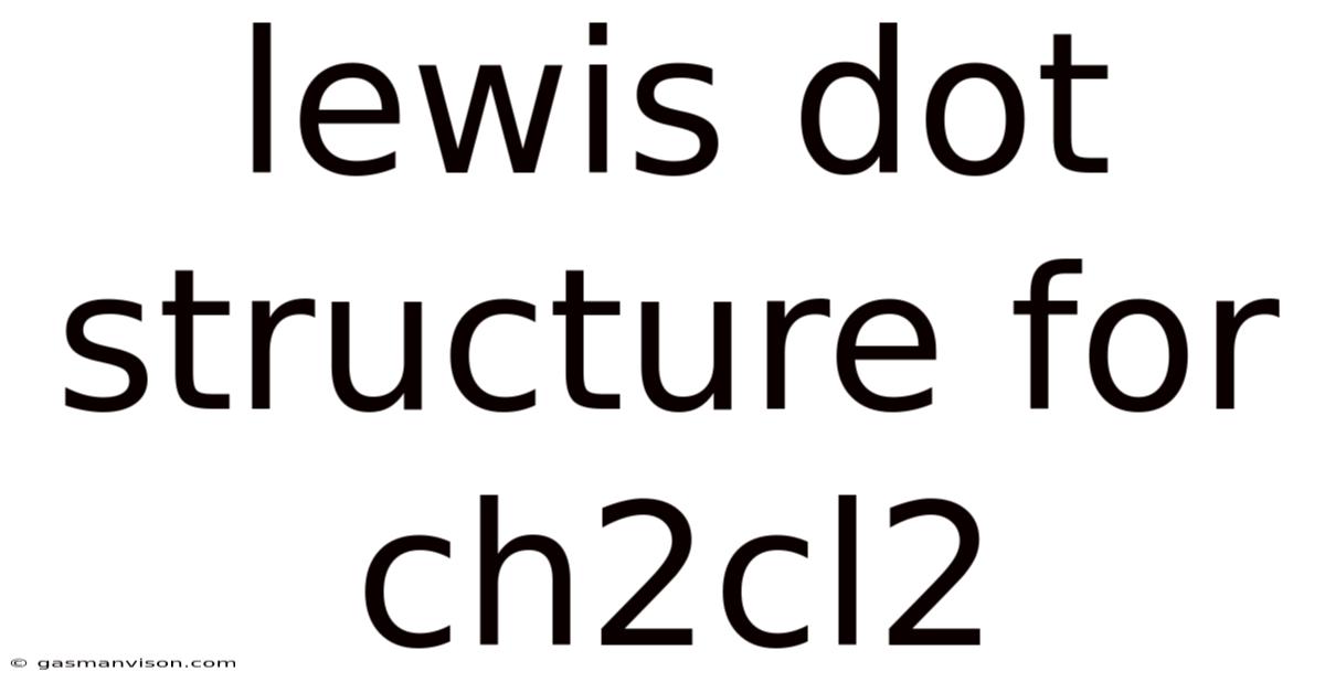 Lewis Dot Structure For Ch2cl2
