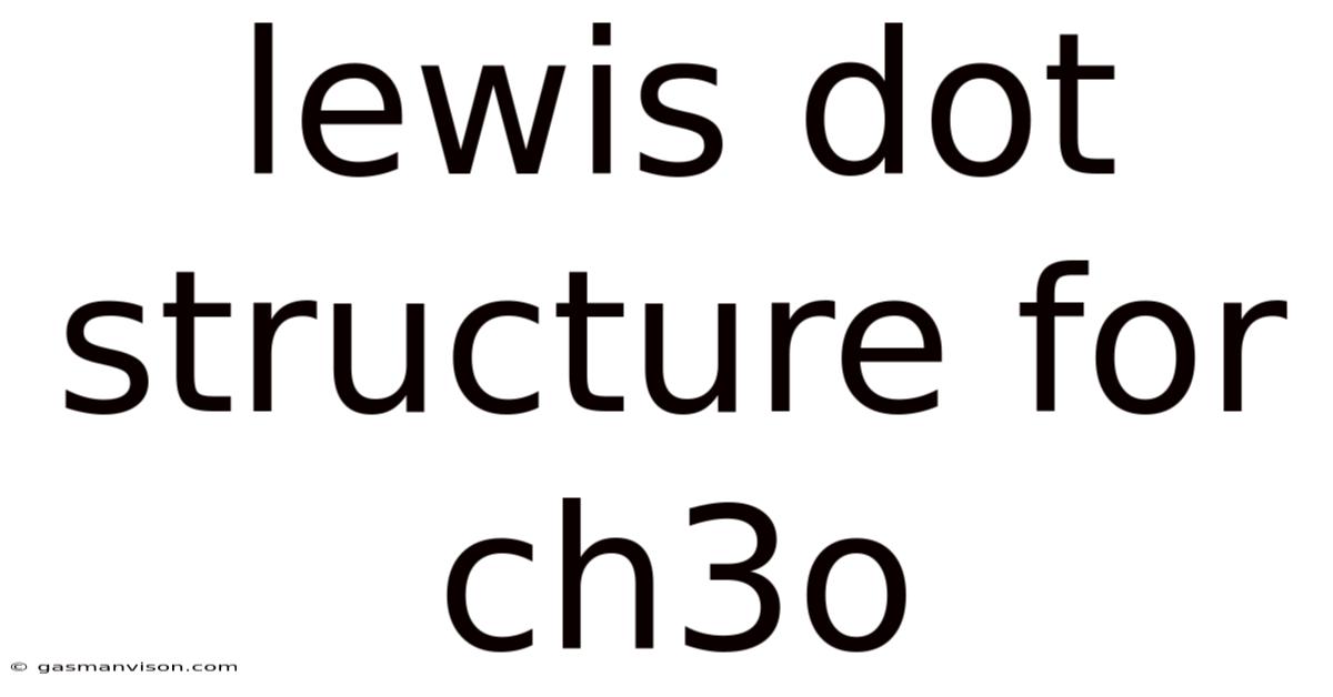 Lewis Dot Structure For Ch3o
