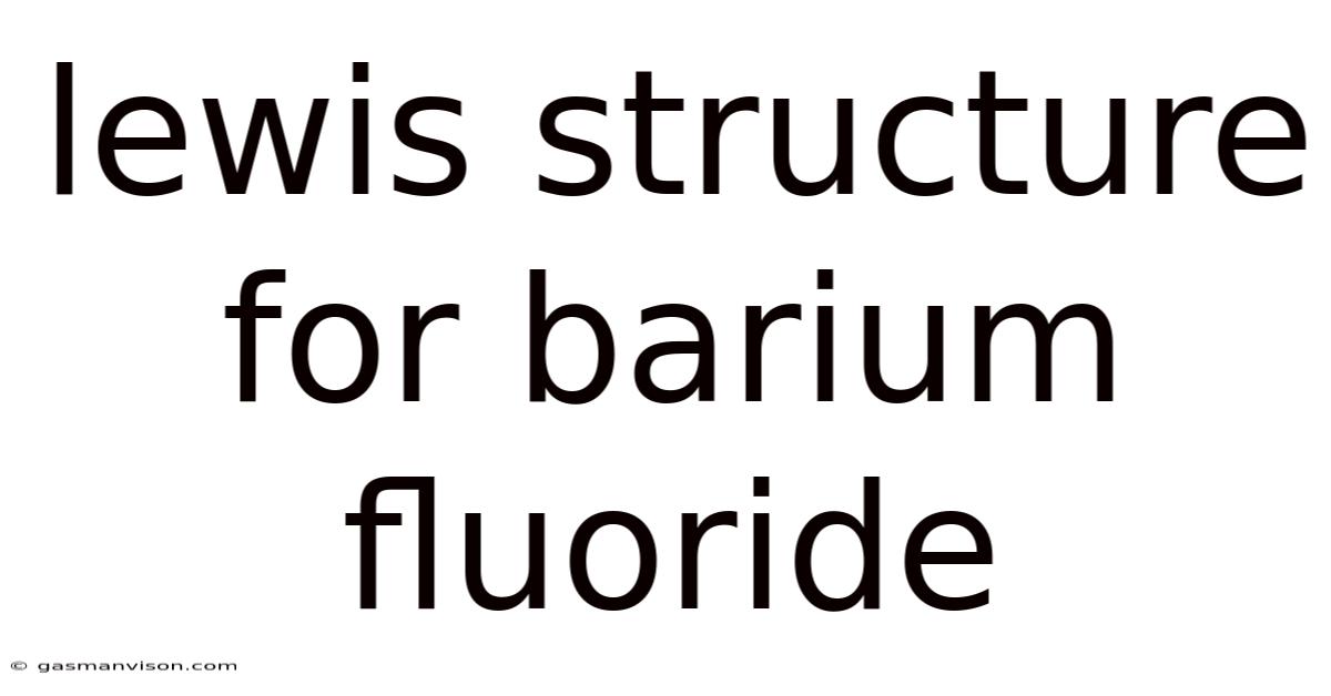 Lewis Structure For Barium Fluoride