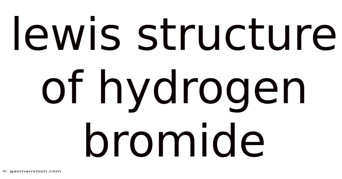 Lewis Structure Of Hydrogen Bromide