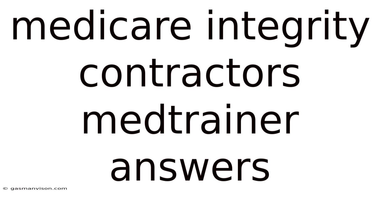 Medicare Integrity Contractors Medtrainer Answers