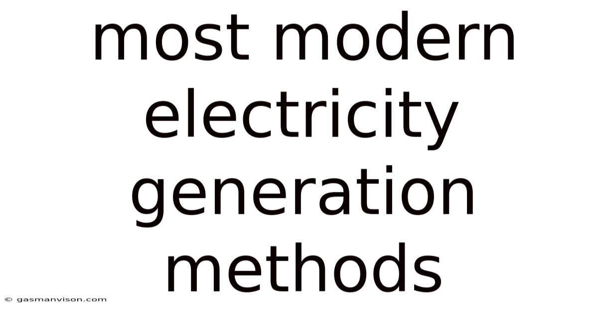Most Modern Electricity Generation Methods
