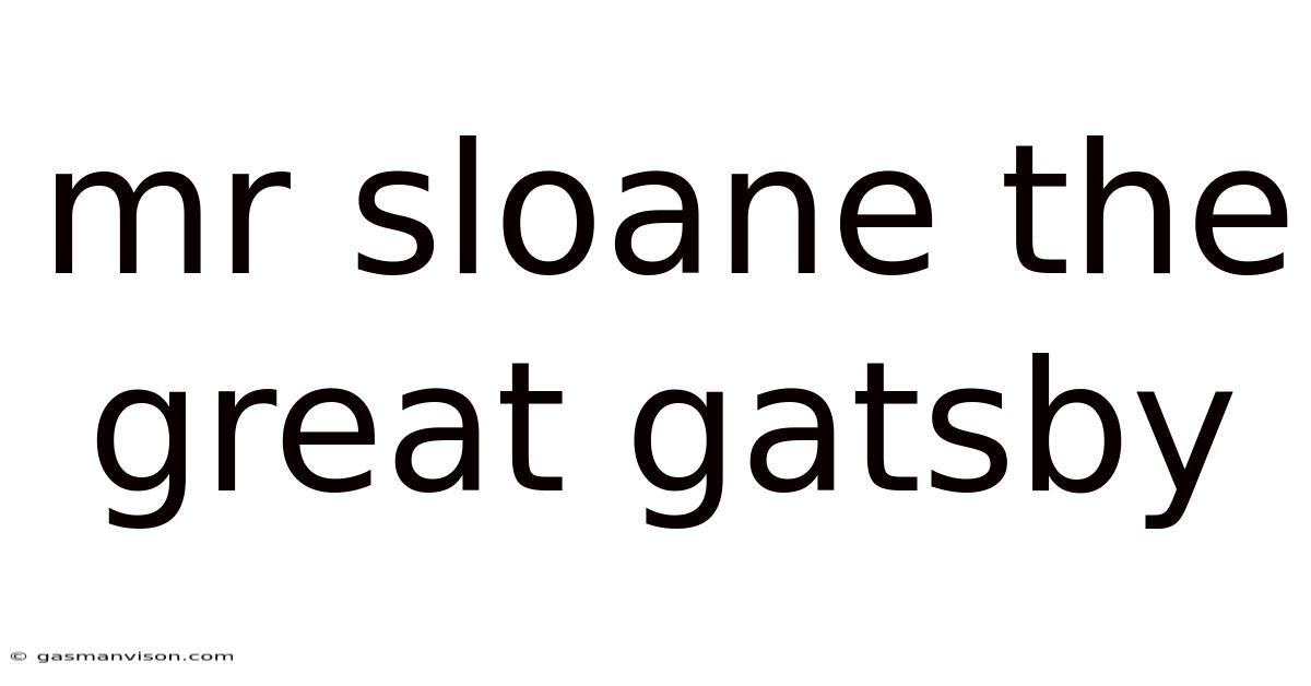 Mr Sloane The Great Gatsby