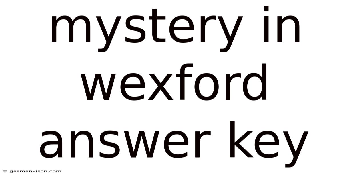 Mystery In Wexford Answer Key
