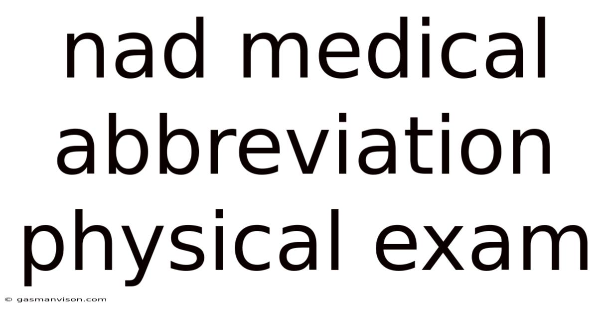 Nad Medical Abbreviation Physical Exam