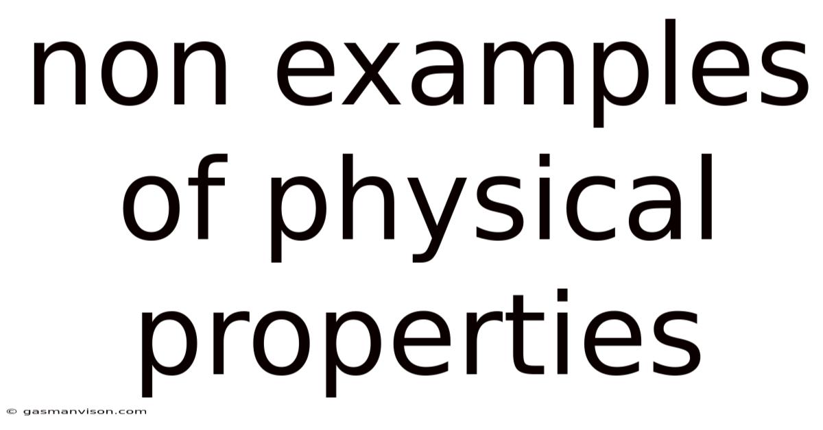Non Examples Of Physical Properties